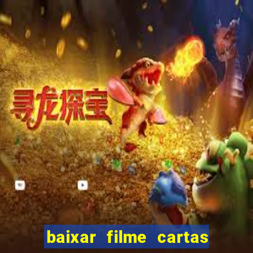 baixar filme cartas para deus dublado